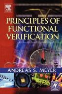 Principles of Functional Verification di Andreas Meyer edito da NEWNES
