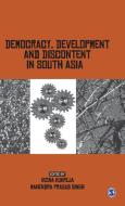Democracy, Development and Discontent in South Asia di Veena Kukreja edito da Sage