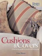 Cushions & Covers di Gina Moore edito da Reader's Digest Association