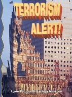Terrorism Alert! di Lynn Peppas, Sydney Newton edito da CRABTREE PUB