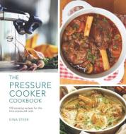 The Pressure Cooker Cookbook: 100 Amazing Recipes for the Time-Pressure Cook di Gina Steer edito da CHARTWELL BOOKS