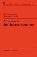 Advances in Dual Integral Equations di B. N. Mandal edito da Chapman and Hall/CRC