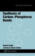 Synthesis of Carbon-Phosphorus Bonds di Robert Engel edito da CRC Press