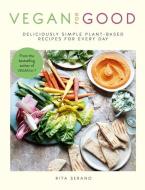 Vegan for Good di Rita Serano edito da KYLE BOOKS