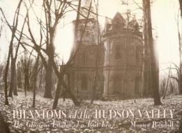 Phantoms of the Hudson Valley di Monica Randall edito da OVERLOOK PR