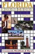 Florida Crosswords: Crosswords, Wordfinds and Games di Dale Ratermann, H. W. Kondras edito da BLUE RIVER PR