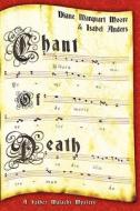 Chant of Death di Diane Marquart Moore, Isabel Anders edito da Pinyon Publishing