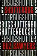 Shutterbug di Buz Sawyers edito da Savant Books & Publications LLC