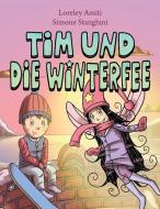 Tim und die Winterfee di Loreley Amiti edito da Littwitz Press