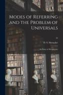 Modes of Referring and the Problem of Universals: an Essay in Metaphysics; 35 edito da LIGHTNING SOURCE INC