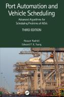 Port Automation And Vehicle Scheduling di Hassan Rashidi, Edward P K Tsang edito da Taylor & Francis Ltd