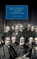 Moral Authority, Men of Science, and the Victorian Novel di Anne Dewitt edito da Cambridge University Press