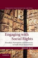 Engaging with Social Rights di Brian Ray edito da Cambridge University Press