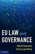 EU Law And Governance di Mark Dawson, Floris de Witte edito da Cambridge University Press