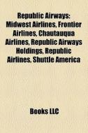 Republic Airways: Midwest Airlines, Fron di Books Llc edito da Books LLC, Wiki Series
