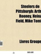 Steelers De Pittsburgh: Arthur Rooney, H di Livres Groupe edito da Books LLC, Wiki Series