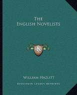 The English Novelists di William Hazlitt edito da Kessinger Publishing