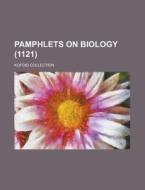 Pamphlets on Biology; Kofoid Collection (1121 ) di Anonymous edito da Rarebooksclub.com
