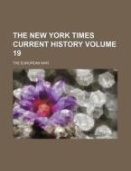 The New York Times Current History Volume 19; The European War di Books Group edito da Rarebooksclub.com