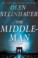 The Middleman di Olen Steinhauer edito da ST MARTINS PR