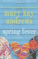 Spring Fever di Mary Kay Andrews edito da St. Martin's Griffin
