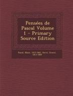 Pensees de Pascal Volume 1 - Primary Source Edition di Blaise Pascal, Ernest Havet edito da Nabu Press