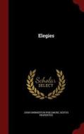 Elegies di John Swinnerton Phillimore, Sextus Propertius edito da Andesite Press