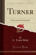 Turner di C Lewis Hind edito da Forgotten Books