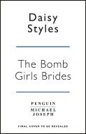 The Bomb Girl Brides di Daisy Styles edito da Penguin Books Ltd