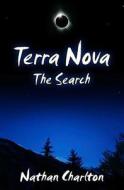 Terra Nova: The Search di Nathan Charlton edito da Createspace