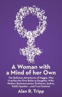 A Woman with a Mind of her Own di Alan R. Tripp edito da Archway Publishing