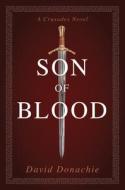 Son Of Blood di David Donachie edito da McBooks Press