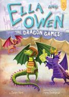 Ella and Owen: The Dragon Games! di Jaden Kent edito da LITTLE BEE BOOKS