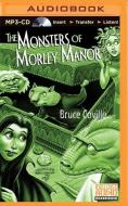 The Monsters of Morley Manor di Bruce Coville edito da Brilliance Audio