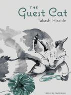 The Guest Cat di Takashi Hiraide edito da Tantor Audio