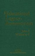 The Educational Legacy Of Romanticism edito da Wilfrid Laurier University Press