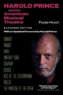 Harold Prince And The American Musical Theatre di Foster Hirsch edito da Hal Leonard Corporation