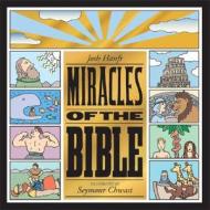 Miracles Of The Bible di Josh Hanft, Seymour Chwast edito da Blue Apple Books