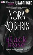 Black Rose di Nora Roberts edito da Brilliance Audio