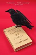 Fiction Ruined My Family di Jeanne Darst edito da RIVERHEAD