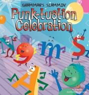 Punk-tuation Celebration di Pamela Hall edito da Magic Wagon