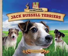 Jumping Jack Russell Terriers: Loyal! Loving! Spirited! Perky! Merry! Determined! di Pam Scheunemann edito da Abdo Publishing Company