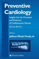 Preventive Cardiology di Jo Anne Micale Foody edito da Humana Press Inc.