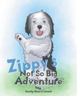Zippy's Not So Big Adventure di Sandy Beard Immel edito da Newman Springs Publishing, Inc.