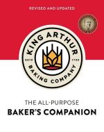 The King Arthur Flour All-Purpose Baker's Companion (Revised and Updated) di King Arthur Flour edito da COUNTRYMAN PR