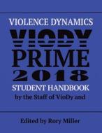 Violence Dynamics Student Handbook: Viody Prime 2018 di Rory Miller edito da LIGHTNING SOURCE INC