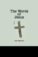 The Words of Jesus di John Macduff edito da Spirit Seeker Books