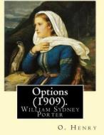 Options (Annotated) di O. Henry edito da INDEPENDENTLY PUBLISHED