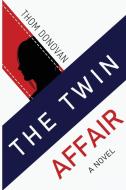 The Twin Affair di Thom Donovan edito da Vanguard Press