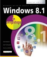 Windows 8.1 in easy steps - Special Edition di Michael Price, Stuart Yarnold edito da In Easy Steps Limited